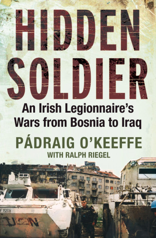 Padraig O'Keeffe, Ralph Riegel: Hidden Soldier