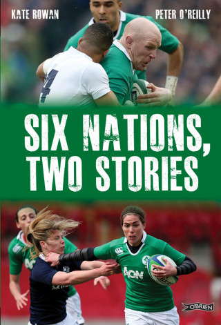 Peter O'Reilly, Kate Rowan: Six Nations, Two Stories