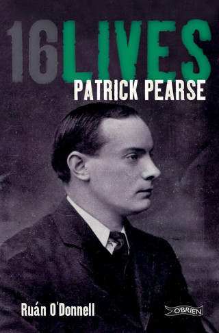 Ruán O'Donnell: Patrick Pearse