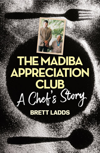 Brett Ladds: The Madiba Appreciation Club