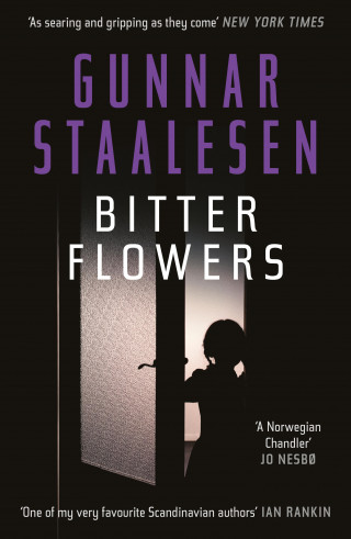 Gunnar Staalesen: Bitter Flowers: The breathtaking Nordic Noir thriller