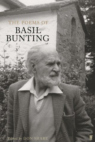 Basil Bunting: The Poems of Basil Bunting