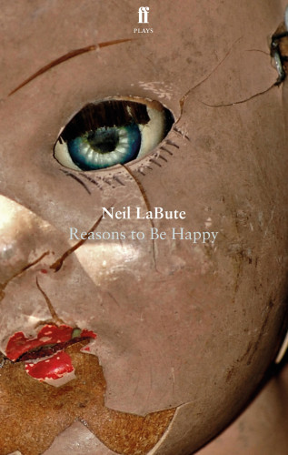 Neil LaBute: Reasons to Be Happy
