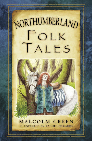 Malcolm Green: Northumberland Folk Tales