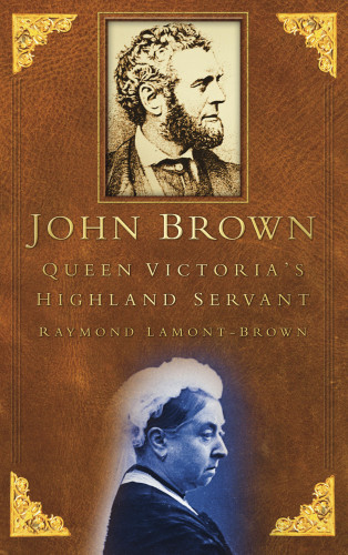 Raymond Lamont-Brown: John Brown