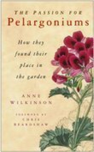 Anne Wilkinson: The Passion for Pelargoniums