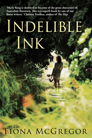 Fiona McGregor: Indelible Ink