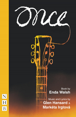 Enda Walsh: Once: The Musical