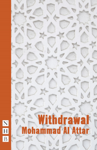 Mohammad Al Attar: Withdrawal (NHB Modern Plays)
