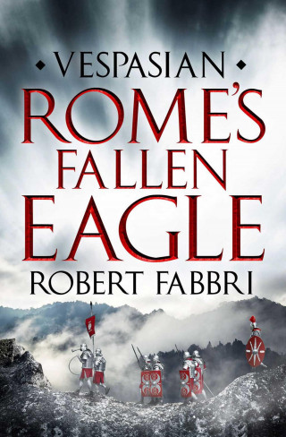 Robert Fabbri: Rome's Fallen Eagle