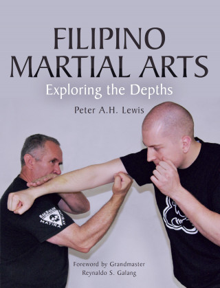Peter A. H. Lewis: Filipino Martial Arts