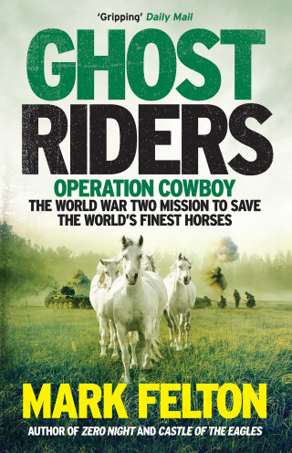 Mark Felton: Ghost Riders