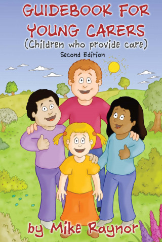 Mike Raynor: Guidebook for Young Carers