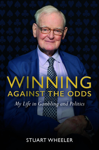 Stuart Wheeler: Winning Against the Odds