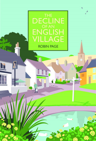 Robin Page: The Decline of an English Village