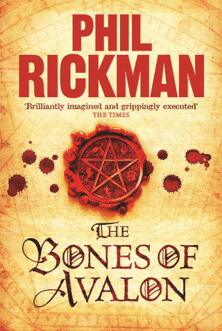 Phil Rickman: The Bones of Avalon