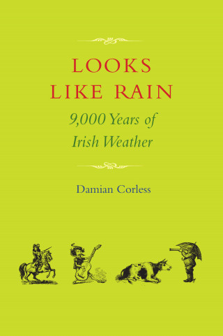 Damian Corless: Looks Like Rain