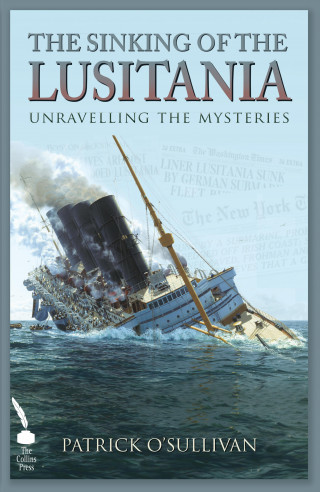 Patrick O'Sullivan: The Sinking of the Lusitania