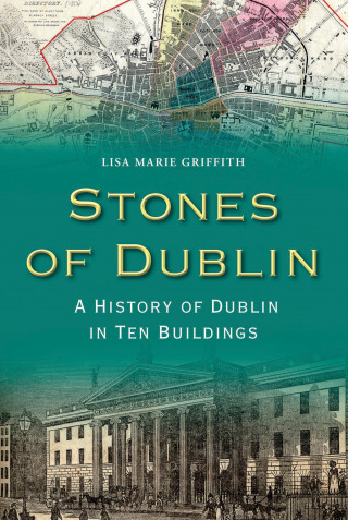Lisa Marie Griffith: Stones of Dublin