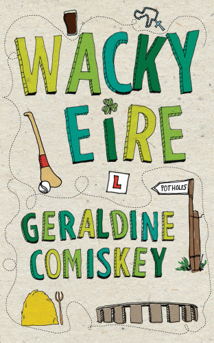 Geraldine Comiskey: Wacky Eire