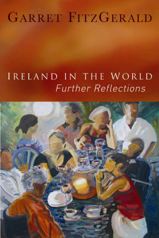 Garret FitzGerald: Ireland in the World