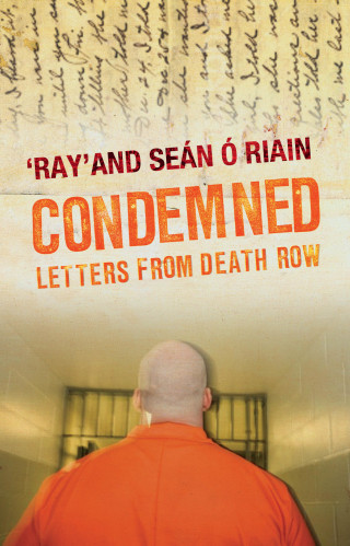 Seán Ó Riain: Condemned
