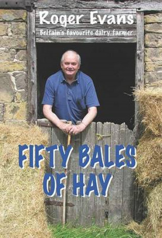 Roger Evans: Fifty Bales of Hay