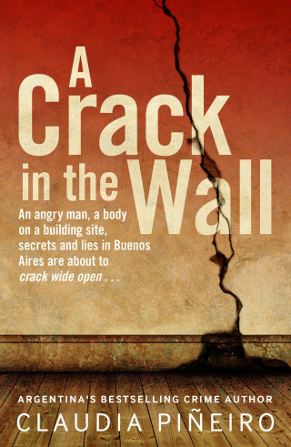 Claudia Piñeiro: A Crack in the Wall