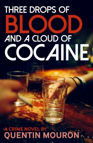 Quentin Mouron: Three Drops of Blood and a Cloud of Cocaine