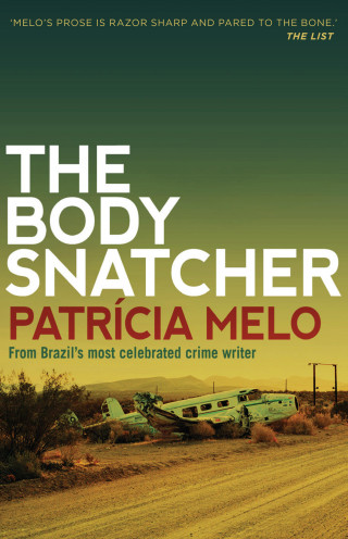 Patricia Melo: The Body Snatcher