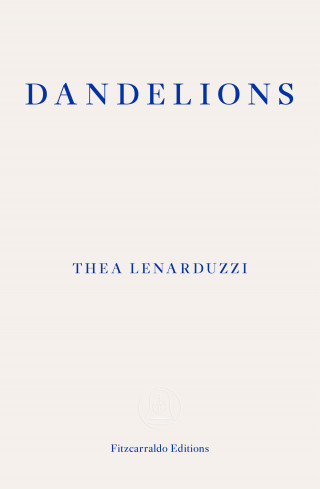 Thea Lenarduzzi: Dandelions