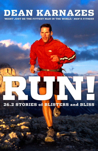 Dean Karnazes: Run!