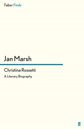 Jan Marsh: Christina Rossetti