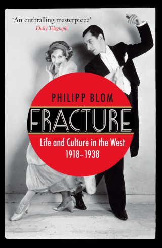 Philipp Blom: Fracture