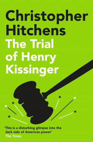Christopher Hitchens: The Trial of Henry Kissinger