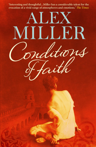Alex Miller: Conditions of Faith