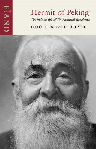 Hugh Trevor-Roper: Hermit of Peking