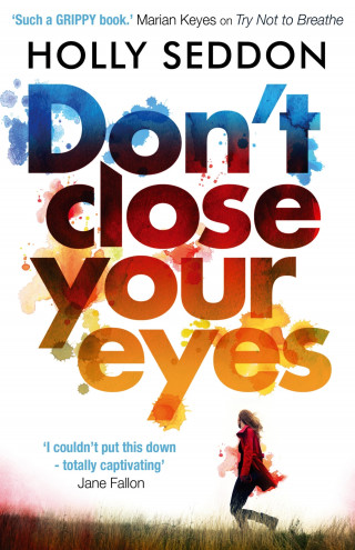 Holly Seddon: Don't Close Your Eyes