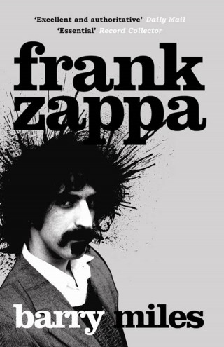 Barry Miles: Frank Zappa