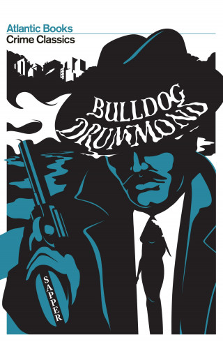 H.C McNeile: Bulldog Drummond