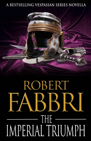 Robert Fabbri: The Imperial Triumph