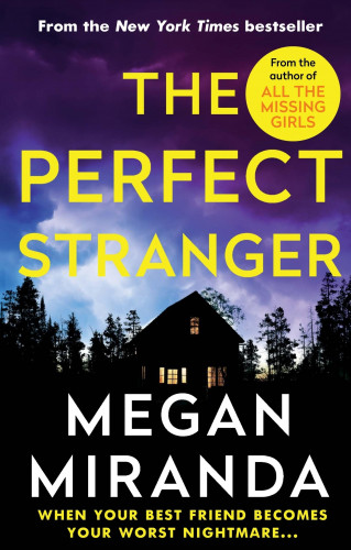 Megan Miranda: The Perfect Stranger