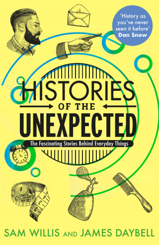 Sam Willis, James Daybell: Histories of the Unexpected