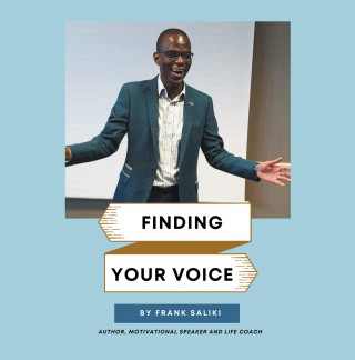 Frank Saliki: Finding Your Voice