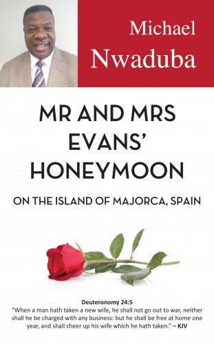 Michael Nwaduba: Mr and Mrs Evans Honeymoon on the Island of Majorca, Spain