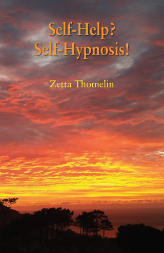 Zetta Thomelin: Self-Help? Self-Hypnosis!