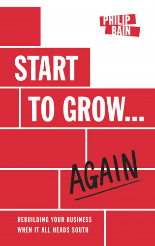 Philip Bain: Start to Grow...Again