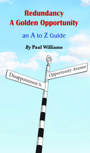 Paul Williams: Redundancy - A Golden Opportunity