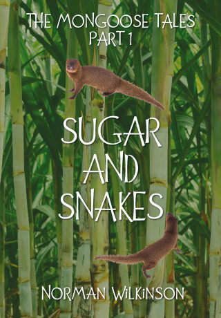Norman Wilkinson: SUGAR and SNAKES