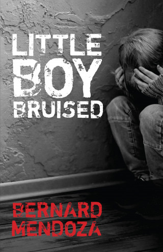 Bernard Mendoza: Little Boy Bruised